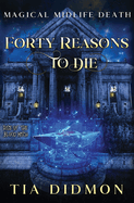 Forty Reasons to Die: Paranormal Women's Fiction (Rise of the Blood Witch)