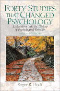 Forty Studies That Changed Psychology: Explorations Into the History of Psychological Research - Hock, Roger R, PhD