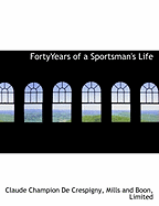 Fortyyears of a Sportsman's Life