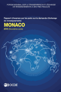 Forum Mondial Sur La Transparence Et l'change de Renseignements  Des Fins Fiscales: Monaco 2018 (Deuxime Cycle) Rapport d'Examen Par Les Pairs Sur La Demande d'change de Renseignements