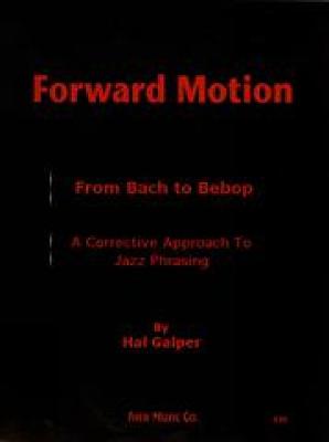 Forward Motion: From Bach to Bebop - Galper, Hal (Contributions by)