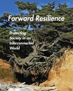 Forward Resilience: Protecting Society in an Interconnected World