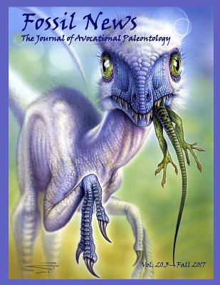 Fossil News: The Journal of Avocational Paleontology: Vol. 20, No. 3 (Fall 2017) - Ricketts, Wendell