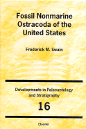 Fossil Nonmarine Ostracoda of the United States - Swain, Frederick Morrill, and Swain, F M, and Swain Jr, F M