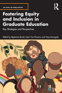 Fostering Equity and Inclusion in Graduate Education: Key Strategies and Perspectives