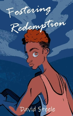 Fostering Redemption - Steele, David