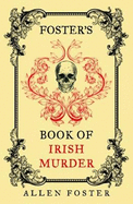 Foster's Book of Irish Murder