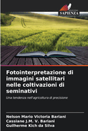 Fotointerpretazione di immagini satellitari nelle coltivazioni di seminativi