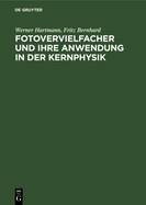 Fotovervielfacher Und Ihre Anwendung in Der Kernphysik