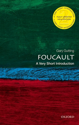 Foucault: A Very Short Introduction - Gutting, Gary