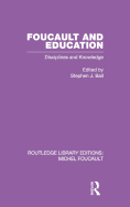 Foucault and Education: Disciplines and Knowledge