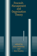 Foucault, Management and Organization Theory: From Panopticon to Technologies of Self