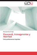 Foucault, Transgresion y Libertad
