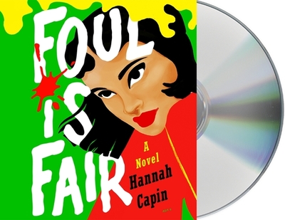 Foul Is Fair - Capin, Hannah, and Lawrence, Emily (Read by)