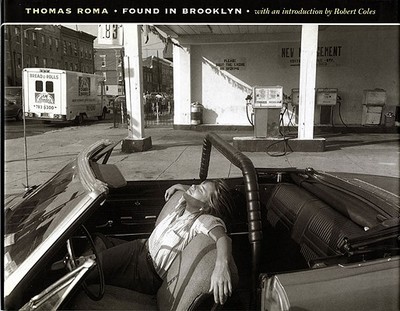 Found in Brooklyn - Roma, Thomas (Photographer), and Coles, Robert (Introduction by)