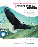 Foundation ActionScript 3.0 for Flash and Flex