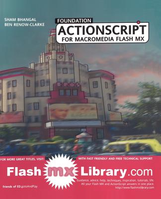 Foundation ActionScript for Macromedia Flash MX - Renow-Clarke, Ben, and Bhangal, Sham