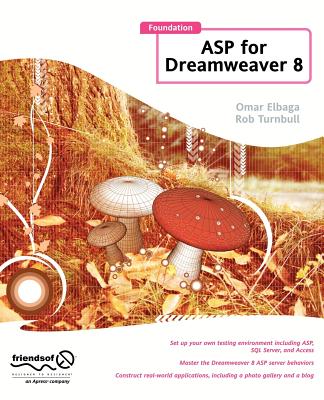 Foundation ASP for Dreamweaver 8 - Turnbull, Rob, and Elbaga, Omar