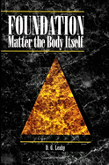 Foundation: Matter the Body Itself