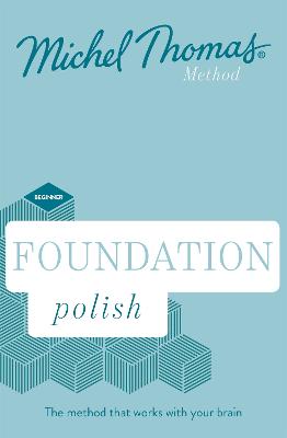 Foundation Polish New Edition (Learn Polish with the Michel Thomas Method): Beginner Polish Audio Course - Watson, Jolanta Joanna (Read by), and Thomas, Michel