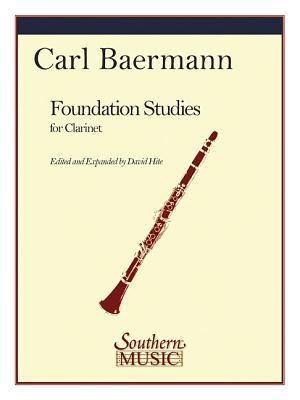 Foundation Studies, Op. 63: Clarinet - Baermann, Carl (Composer), and Hite, David (Editor)