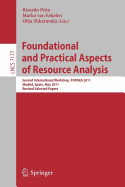 Foundational and Practical Aspects of Resource Analysis: Second International Workshop, Fopara 2011, Madrid, Spain, May 19, 2011, Revised Selected Papers