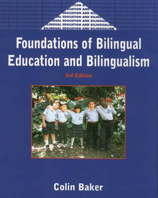 Foundations (3rd Ed.) of Bilingual Education and Bilingualism - Baker, Colin