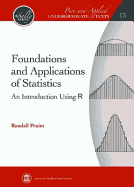Foundations and Applications of Statistics: An Introduction using R - Pruim, Randall