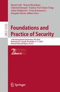 Foundations and Practice of Security: 17th International Symposium, FPS 2024, Montr?al, QC, Canada, December 9-11, 2024, Revised Selected Papers, Part II