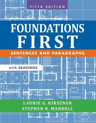 Foundations First with Readings: Sentences and Paragraphs - Kirszner, Laurie, and Mandell, Stephen