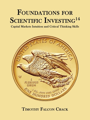 Foundations for Scientific Investing: Capital Markets Intuition and Critical Thinking Skills - Crack, Timothy Falcon