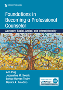 Foundations in Becoming a Professional Counselor: Advocacy, Social Justice, and Intersectionality
