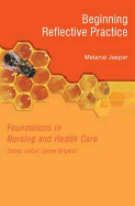 Foundations In Nursing And Health Care: Beginning Reflective Practice