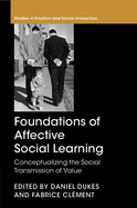 Foundations of Affective Social Learning: Conceptualizing the Social Transmission of Value
