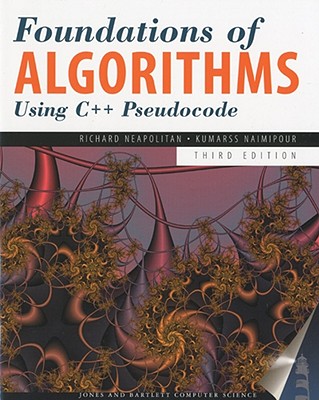 Foundations of Algorithms Using C++ Pseudocode - Neapolitan, Richard, and Naimipour, Kumarss