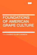 Foundations of American Grape Culture