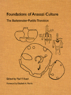Foundations of Anasazi Culture: The Basketmaker Pueblo Transition
