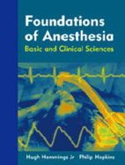 Foundations of Anesthesia: Basic and Clinical Science