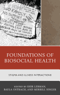 Foundations of Biosocial Health: Stigma and Illness Interactions