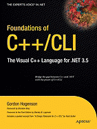 Foundations of C++/CLI: The Visual C++ Language for .Net 3.5 - Hogenson, Gordon