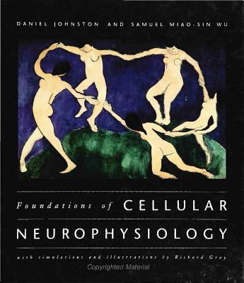 Foundations of Cellular Neurophysiology - Johnston, Daniel, and Wu, Samuel Miao-Sin