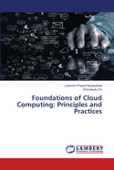 Foundations of Cloud Computing: Principles and Practices