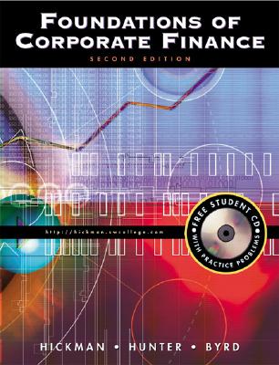 Foundations of Corporate Finance - Hickman, Kent A, and Hunter, Hugh O, and Byrd, John W