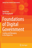 Foundations of Digital Government: Leading and Managing in the Digital Era