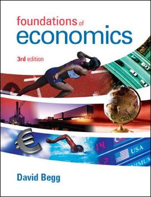 Foundations of Economics - Begg, David