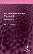 Foundations of Faith Volume 3: Ecclesiological