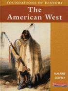 Foundations of History: The American West    (Cased)