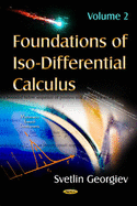 Foundations of Iso-Differential Calculus: Volume II