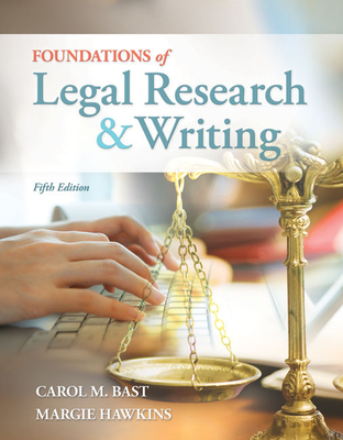 Foundations of Legal Research and Writing, Loose-Leaf Version - Bast, Carol M, and Hawkins, Margie A