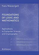 Foundations of Logic and Mathematics: Applications to Computer Science and Cryptography